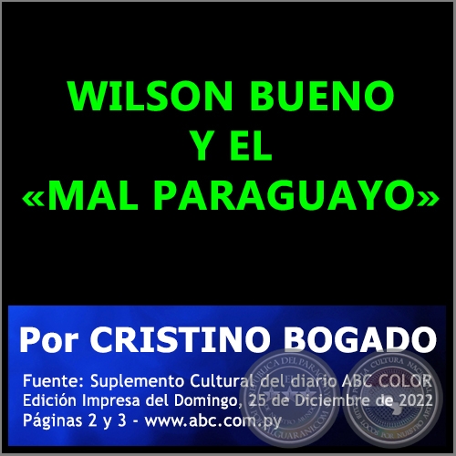 WILSON BUENO Y EL «MAL PARAGUAYO» - Por CRISTINO BOGADO - Domingo, 25 de Diciembre de 2022